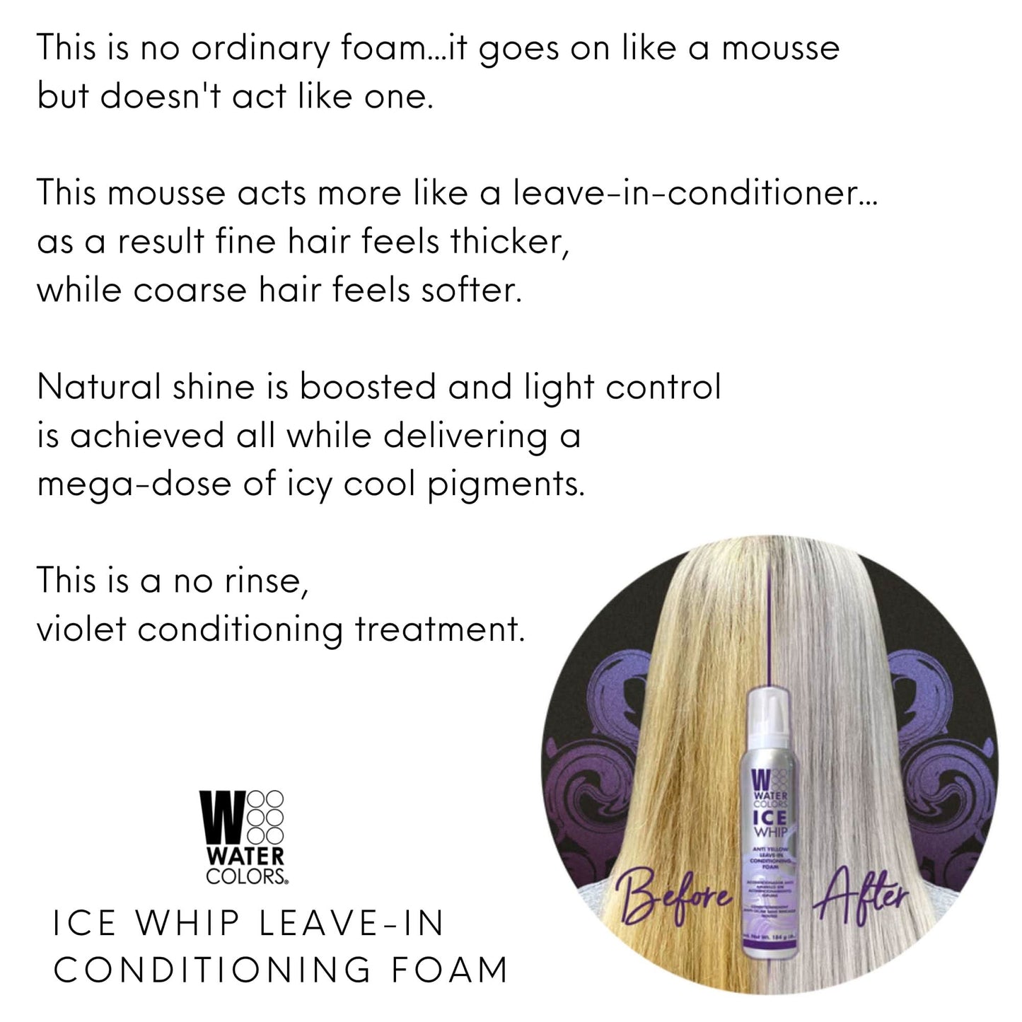Watercolors Ice Whip Anti Yellow Leave-In Conditioning Foam